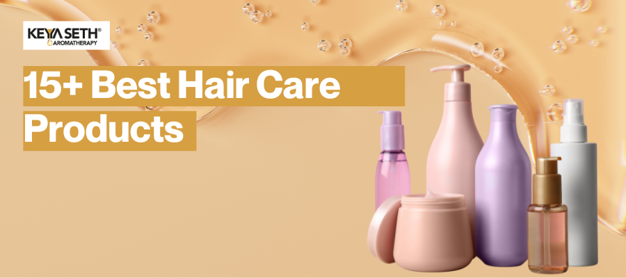 15+ Best Haircare Products for Women by Hair Problems